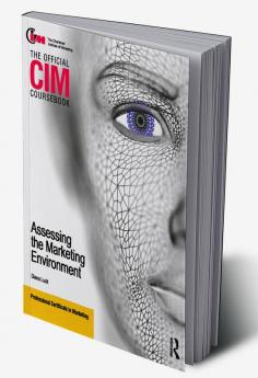 CIM Coursebook Assessing the Marketing Environment