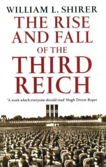 Rise And Fall Of The Third Reich