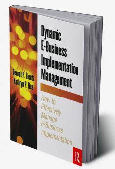 Dynamic E-Business Implementation Management