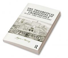 Theoretical Foundations of Criminology