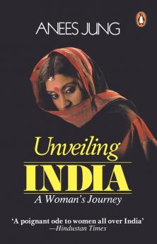 Unveiling India A Women's Journey