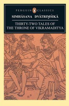 Simhasana Dvatrimsika Thirty Two Tales of The Throne of Vikramaditya