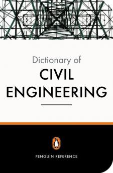 The New Penguin Dictionary of Civil Engineering