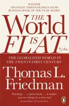 The World is Flat: The Globalized World in the Twenty-first Century