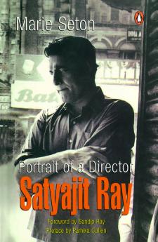 Portrait Of A Director : Satyajit Ray
