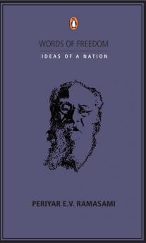 Words of Freedom Periyar E.V. Ramasami