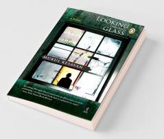 LOOKING THROUGH GLASS