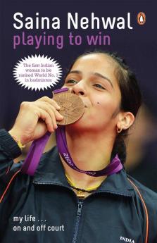 Playing to Win Saina Nehwal