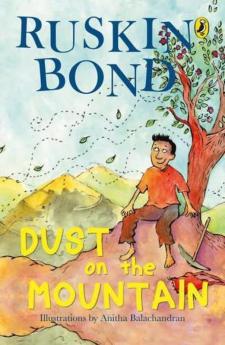 Dust On The Mountain Paperback full colour illustrated chapter book for young readers by award-winning author Ruskin Bond