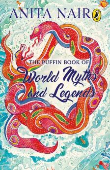 The Puffin Book of World Myths and Legends