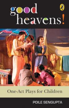 Good Heavens! : One Act Plays For Child