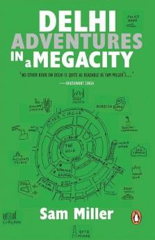 Delhi: Adventures In A Megacity (PB)