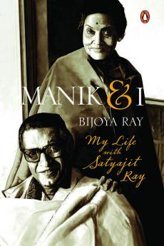 Manik & I My Life with Satyajit Ray