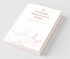 Humble Administrator's Garden The (PB)