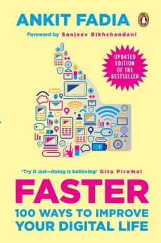 Faster 100 Ways to Improve Your Digital Life