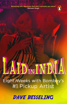 Laid in India: Eight Weeks With Bombay's