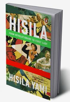 Hisila: From Revolutionary to First Lady