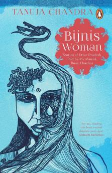 Bijnis Woman Stories Of Uttar Pradesh