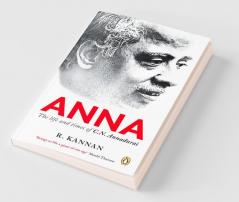 Anna The Life And Times Of C.N. Annadur