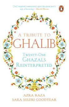 A Tribute to Ghalib Twenty-One Ghazals