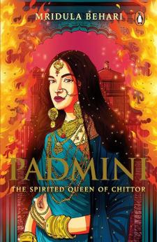 Padmini The Spirited Queen of