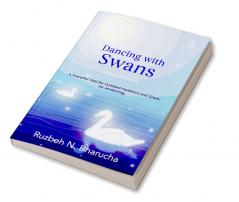 Dancing with Swans