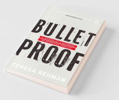 Bulletproof: A JournalistÃ†s Notebook on