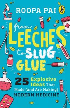 From Leeches to Slug GlueÃ¡ 25 Explosive