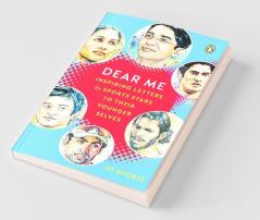 Dear Me : Inspiring Letters by Sports St