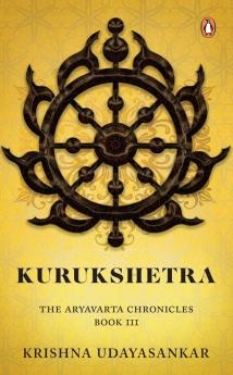 Kurukshetra The Aryavarta Chronicles Book 3