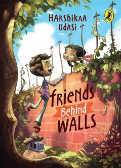 Friends Behind Walls