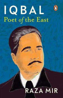 Iqbal Poet of the East