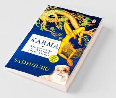 Karma A Yogi's Guide to Crafting Your Destiny