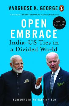 Open Embrace India-US Ties In A Divided World (internal takeover)