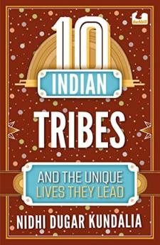 10 Indian Tribes and the Unique Lives They Lead