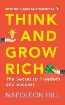 Think and Grow Rich (Premium Paperback Penguin India) Classic all-time bestselling book on the secret of success wealth & personal growth by one of ... the greatest self-help authors Napoleon Hill