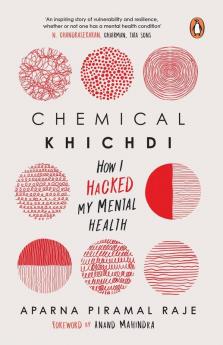 Chemical Khichdi How I Hack My Mental Health