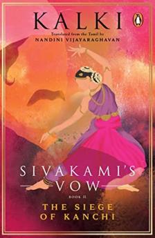 Sivakami’s Vow Book II The Siege of Kanchi