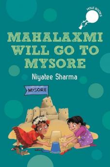 Hole Books Mahalaxmi Will Go to Mysore