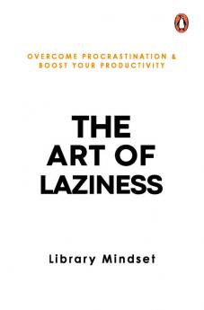 The Art of Laziness