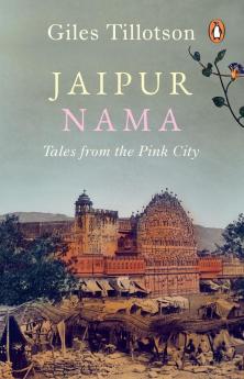 Jaipur Nama : Tales From The Pink City