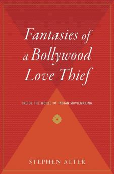 Fantasies of a Bollywood Love Thief