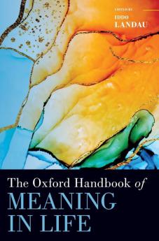 Oxford Handbook of Meaning in Life