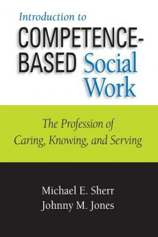 Introduction to Competence-Based Social Work