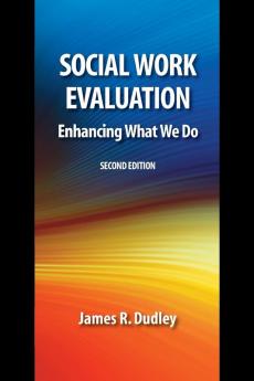 Social Work Evaluation Second Edition