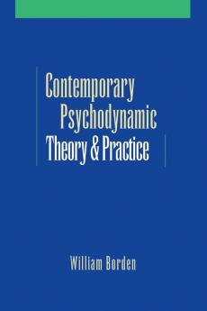 Contemporary Psychodynamic Theory and Practice