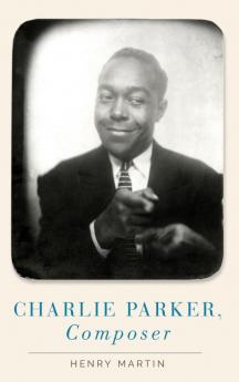 Charlie Parker Composer