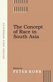 The Concept Of Race In South Asia: Understanding And Perspectives (Studies On South Asia)