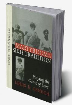 MARTYRDOM IN THE SIKH TRADITION (OIP)