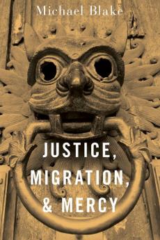Justice Migration and Mercy